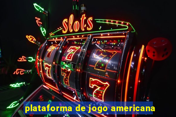 plataforma de jogo americana